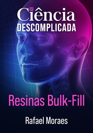 Cover for Ciência Descomplicada: Resinas Bulk-Fill