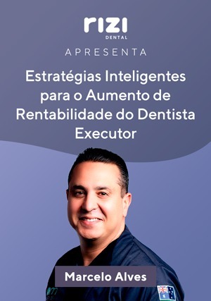 Cover for Rizi Apresenta: Estratégias Inteligentes para o Aumento de Rentabilidade do Dentista Executor