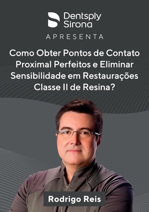 Cover for Dentsply Apresenta: Como Obter Pontos de Contato Proximal Perfeitos e Eliminar Sensibilidade em Restaurações Classe II de Resina