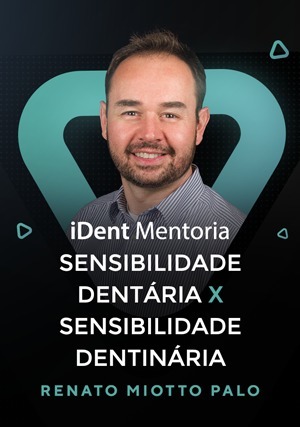 Cover for iDent Mentoria: Sensibilidade Dentária x Sensibilidade Dentinária