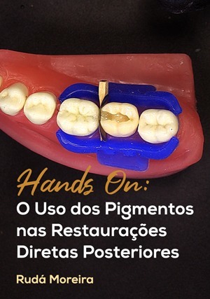 Cover for Hands On: O Uso dos Pigmentos nas Restaurações Diretas Posteriores