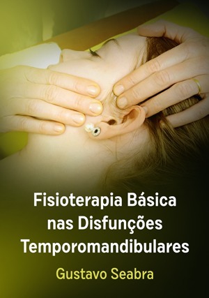 Cover for Fisioterapia Básica nas Disfunções Temporomandibulares