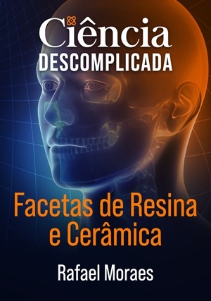 Cover for Ciência Descomplicada: Facetas de Resina e Cerâmica