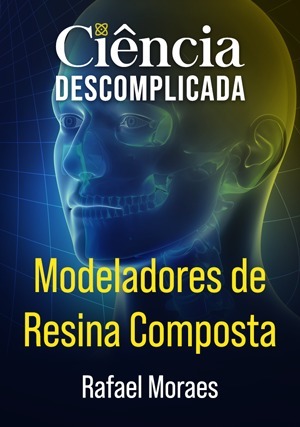 Cover for Ciência Descomplicada: Modeladores de Resina Composta