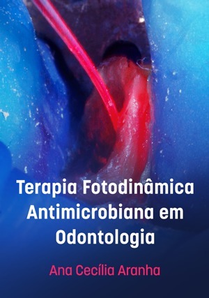Cover for Terapia Fotodinâmica Antimicrobiana em Odontologia
