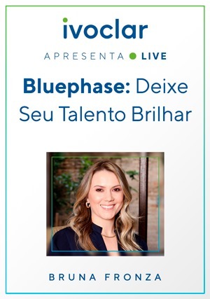 Cover for Ivoclar apresenta: Bluephase: Deixe seu talento brilhar