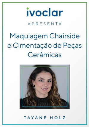 Cover for Ivoclar Apresenta: Maquiagem Chairside e Cimentação de Peças Cerâmicas