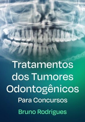 Cover for Tratamentos dos Tumores Odontogênicos Para Concursos