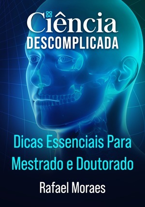 Cover for Ciência Descomplicada: Dicas Essenciais Para Mestrado e Doutorado