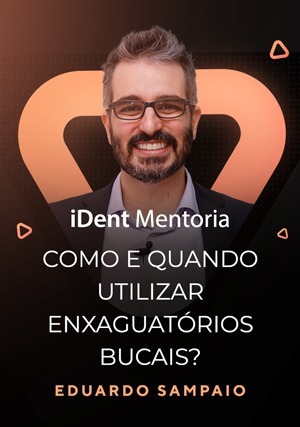 Cover for iDent Mentoria: Como e Quando Utilizar Enxaguatórios Bucais?