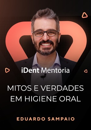 Cover for iDent Mentoria: Mitos e Verdades em Higiene Oral
