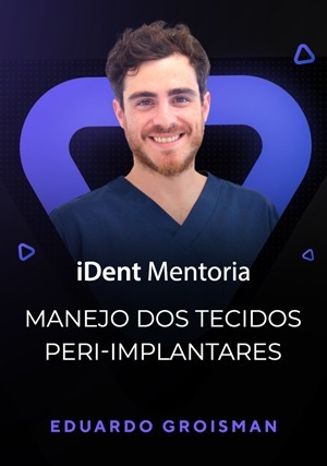 Cover for iDent Mentoria: Manejo Dos Tecidos Peri-implantares