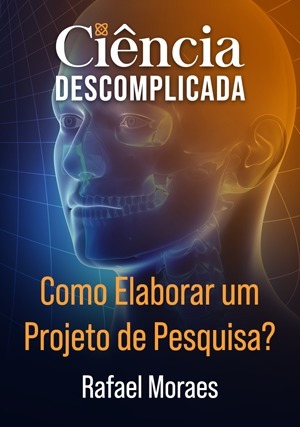 Cover for Ciência Descomplicada: Como Elaborar um Projeto de Pesquisa?