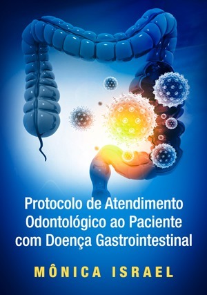 Cover for Protocolo de Atendimento Odontológico ao Paciente com Doença Gastrointestinal