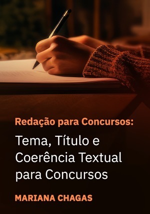 Cover for Redação para Concursos: Tema, Título e Coerência Textual para Concursos