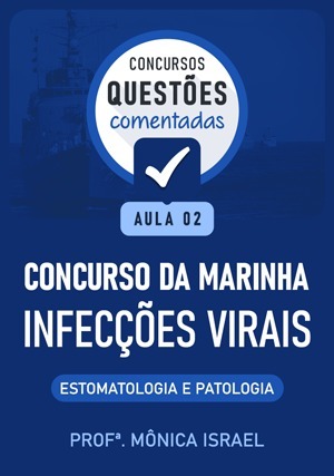 Cover for Questões Comentadas: Concurso Marinha - Infecções Virais- Estomatologia e Patologia - Aula 2