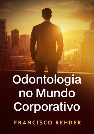 Cover for Odontologia no Mundo Corporativo