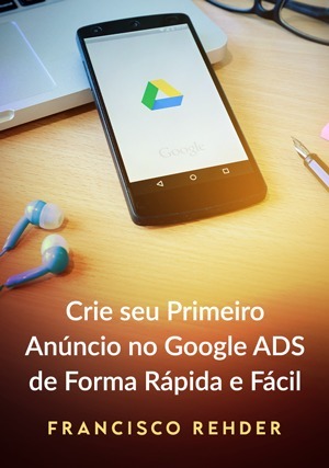 Cover for Crie seu Primeiro Anúncio no Google ADS de Forma Rápida e Fácil