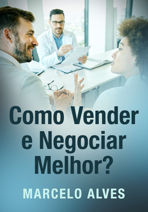 Cover for Como vender e negociar melhor?