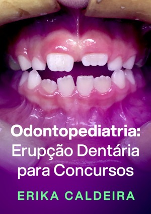 Cover for Odontopediatria para Concursos: Erupção Dentária