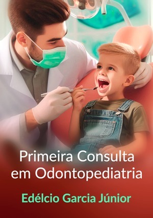 Cover for Primeira Consulta em Odontopediatria