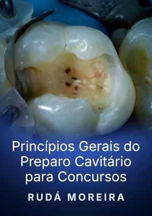 Cover for Princípios Gerais do Preparo Cavitário para Concursos