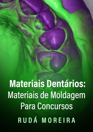 Cover for Materiais Dentários: Materiais de Moldagem Para Concursos