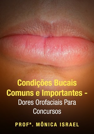 Cover for Condições Bucais Comuns e Importantes – Dores Orofaciais Para Concursos