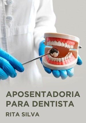 Cover for Aposentadoria para Dentista