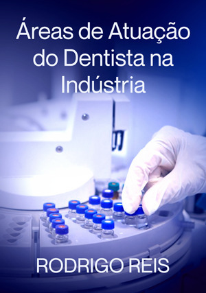 Cover for Áreas de Atuação do Dentista na Indústria