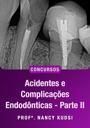 Cover for Acidentes e Complicações Endodônticas para Concursos - Parte II