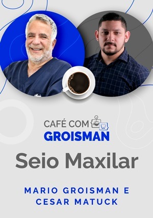 Cover for Café com o Groisman: Mario Groisman com Cesar Matuck - Seio Maxilar