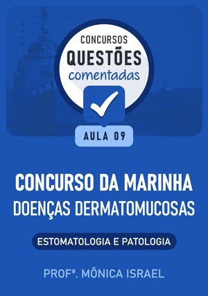 Cover for Questões Comentadas: Concurso Marinha - Doenças Dermatomucosas - Aula 9