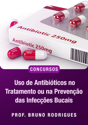 Cover for Uso de Antibióticos no Tratamento ou na Prevenção das Infecções Bucais para concursos