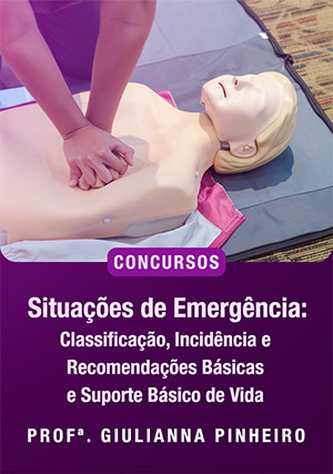 Cover for Situações de Emergência: Classificação, Incidência e Recomendações Básicas e Suporte Básico de Vida Para Concursos