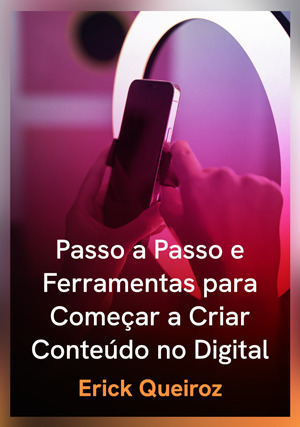 Cover for Passo a Passo e Ferramentas para Começar a Criar Conteúdo no Digital