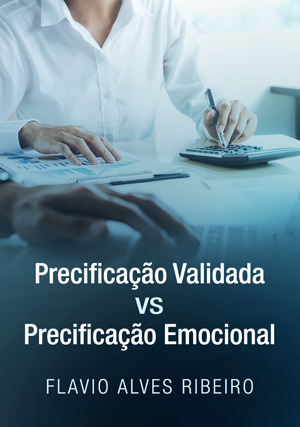 Cover for Precificação Validada vs Precificação Emocional
