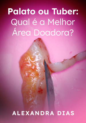 Cover for Palato ou Tuber: Qual é a Melhor Área Doadora?