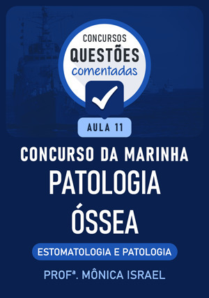Cover for Questões Comentadas: Concurso Marinha – Patologia Óssea - Aula 11