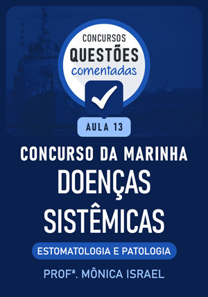 Cover for Questões Comentadas: Concurso Marinha – Doenças Sistêmicas - Aula 13