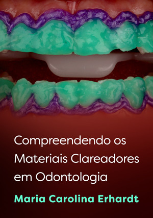 Cover for Compreendendo os Materiais Clareadores em Odontologia