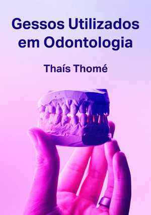 Cover for Gessos Utilizados em Odontologia