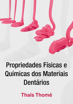 Cover for Propriedades Físicas e Químicas dos Materiais Dentários