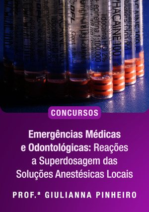 Cover for Emergências Médicas e Odontológicas: Reações a superdosagem das Soluções Anestésicas Locais