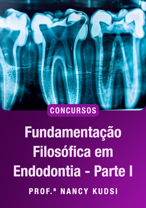 Cover for Fundamentação Filosófica em Endodontia para concursos Parte I