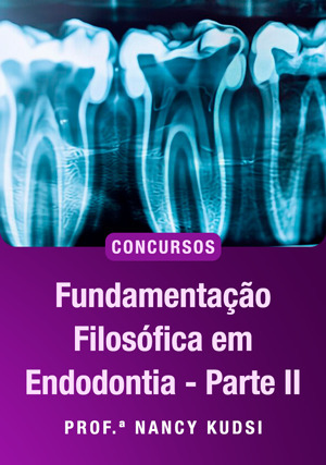 Cover for Fundamentação Filosófica em Endodontia para concursos Parte II