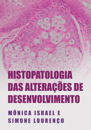 Cover for Histopatologia das Alterações de Desenvolvimento