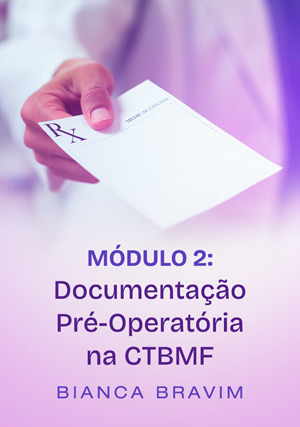 Cover for Módulo 2: Documentação Pré-Operatória na CTBMF