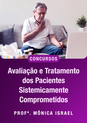 Cover for Avaliação e Tratamento dos Pacientes Sistemicamente Comprometidos para Concursos