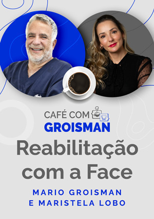 Cover for Café com Groisman: Mario Groisman convida Maristela Lobo - Reabilitação com a Face
